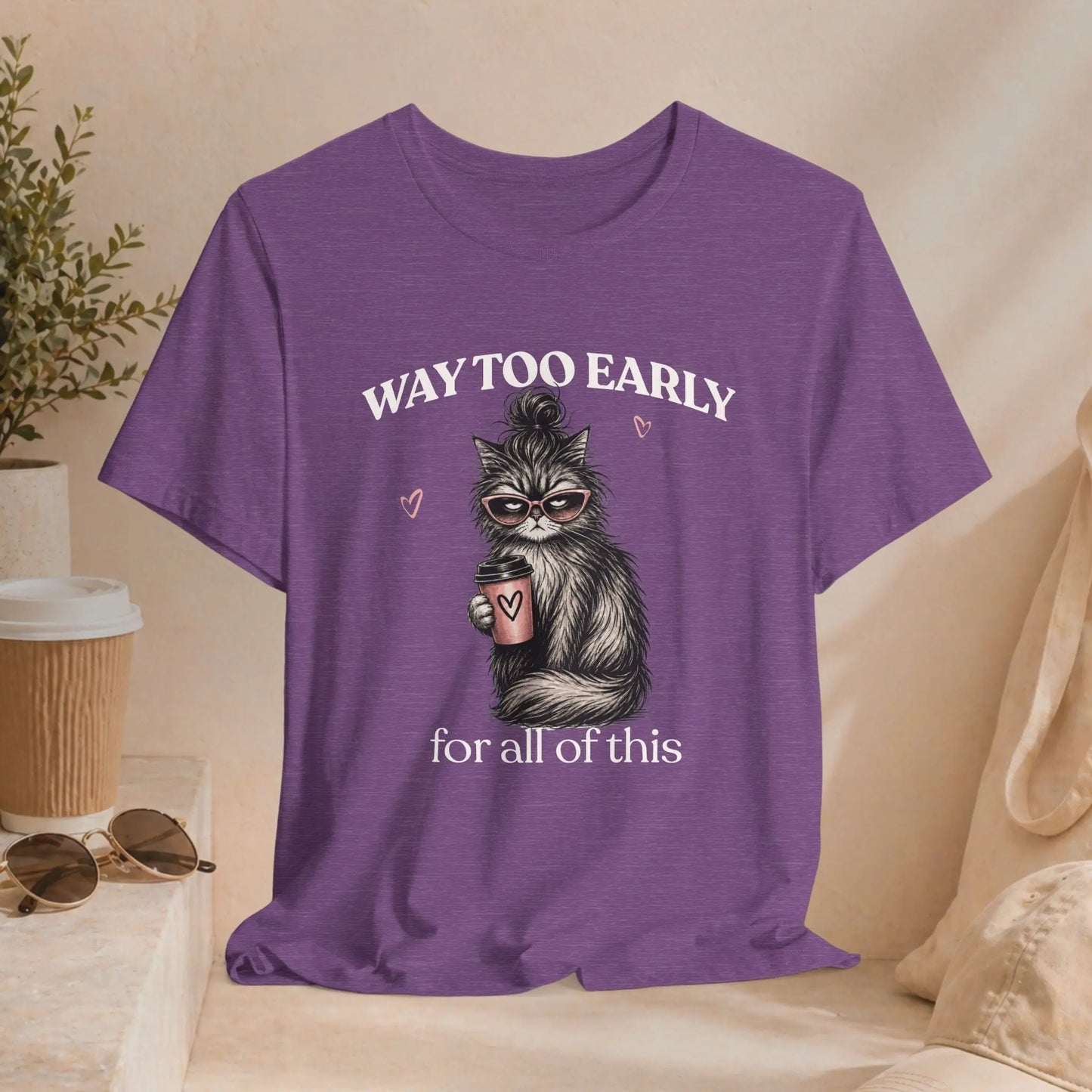 Way Too Early Cat Tee Printify