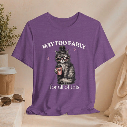 Way Too Early Cat Tee Printify