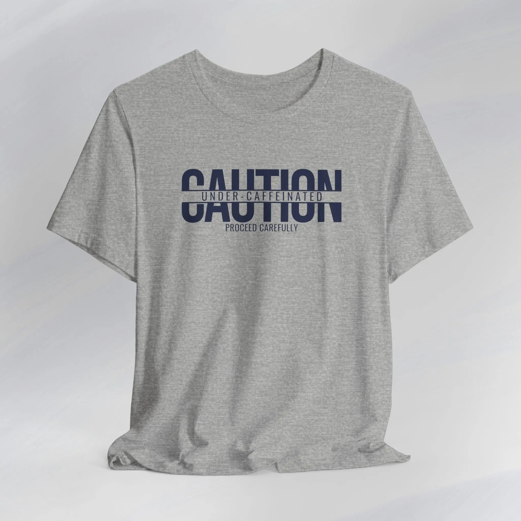 Caution Undercaffeinated Tee Printify