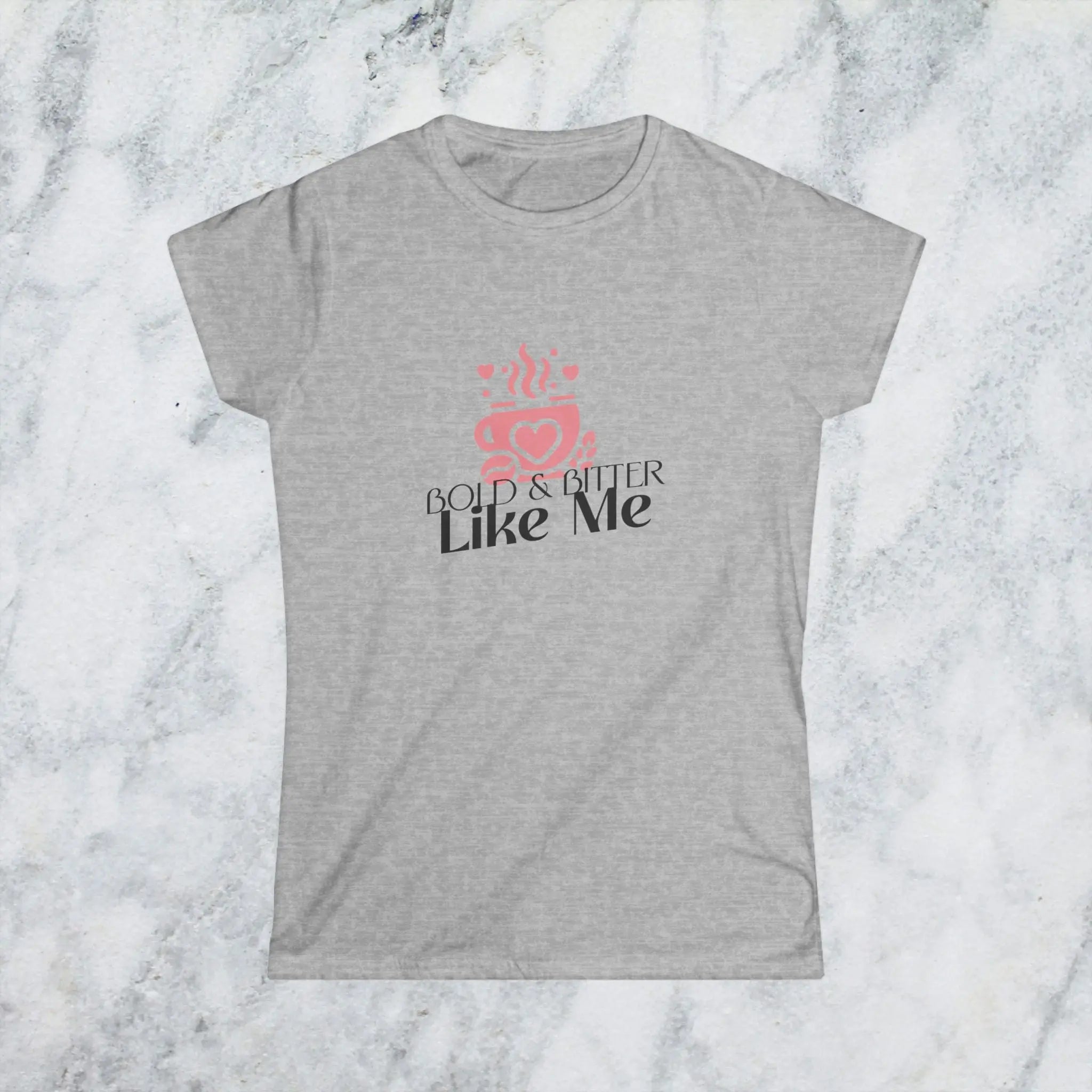 Bold and Bitter Like Me Shirt – Funny Coffee Lover T-Shirt for Women, Sarcastic Caffeine Tee, Sassy Coffee Quote Gift Printify