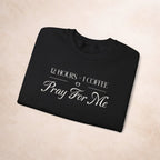 Pray For Me Sweatshirt Printify