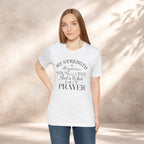 My Strength Requires Tee Printify