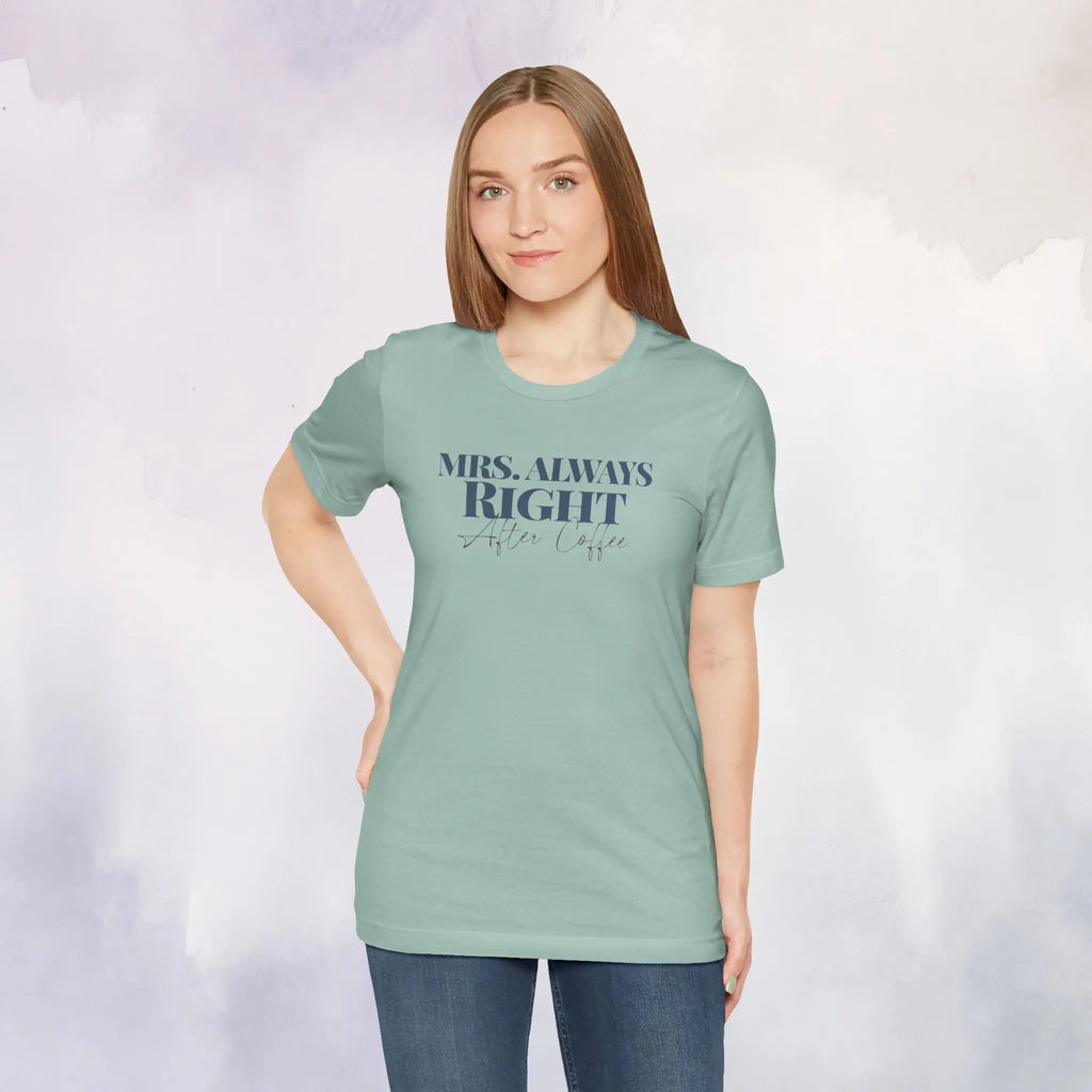 Mrs. Always Right T-Shirt