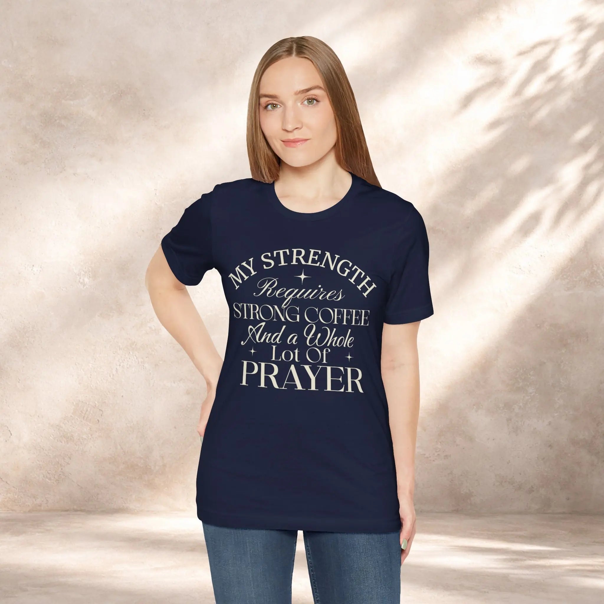 My Strength Requires Tee Printify