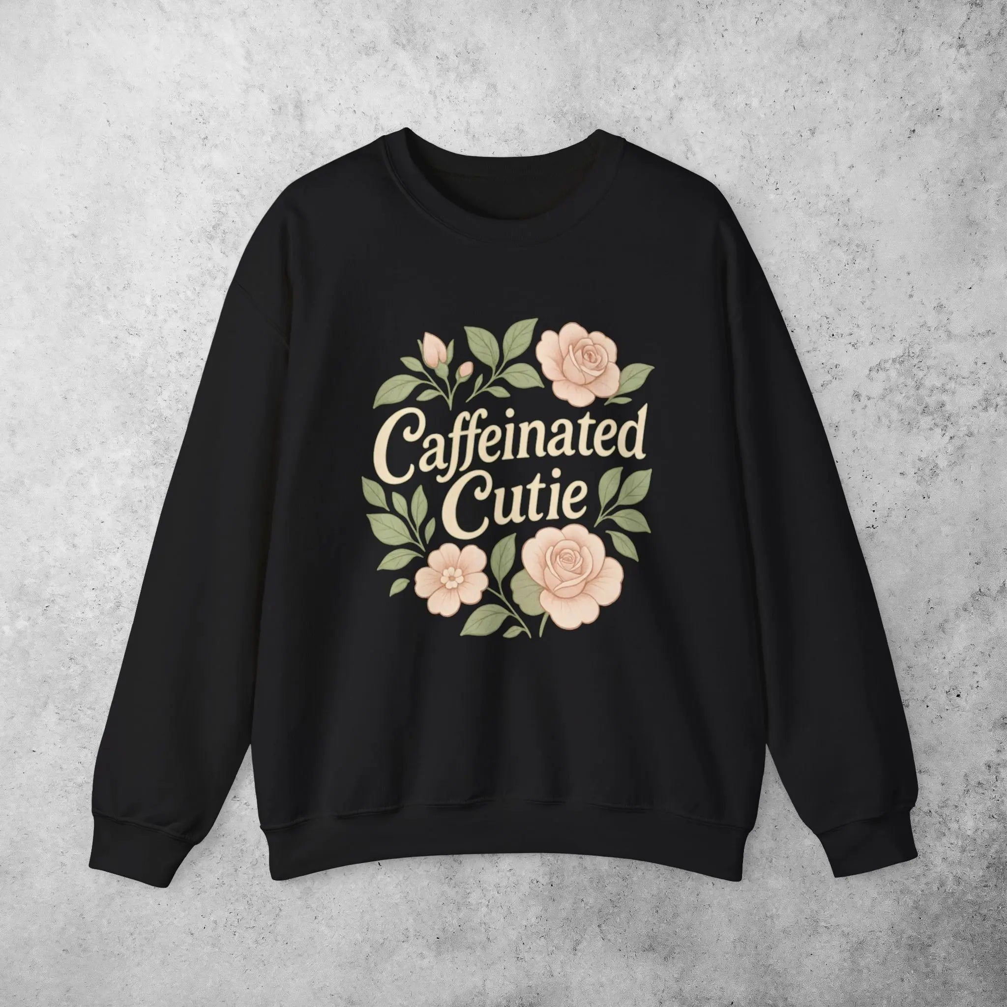 Caffeinated Cutie Sweatshirt — Floral Coffee Lover Crewneck Printify