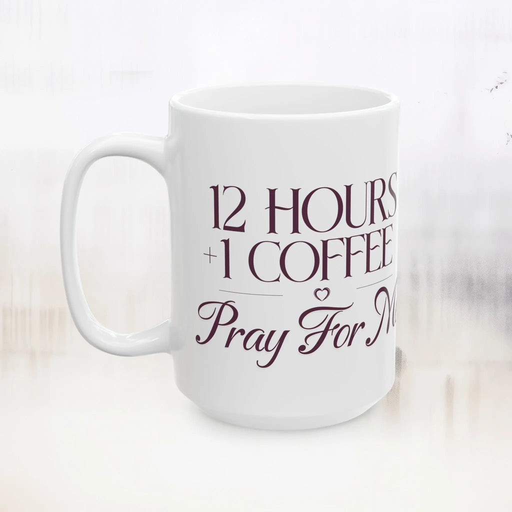 Pray Fore Me 15oz Mug - Boldly Bitter Company