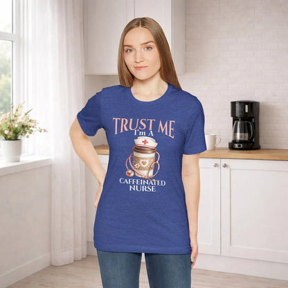 Caffeinated Nurse T‑Shirt — "Trust Me I'm a Caffeinated Nurse" Coffee & Stethoscope Tee Printify
