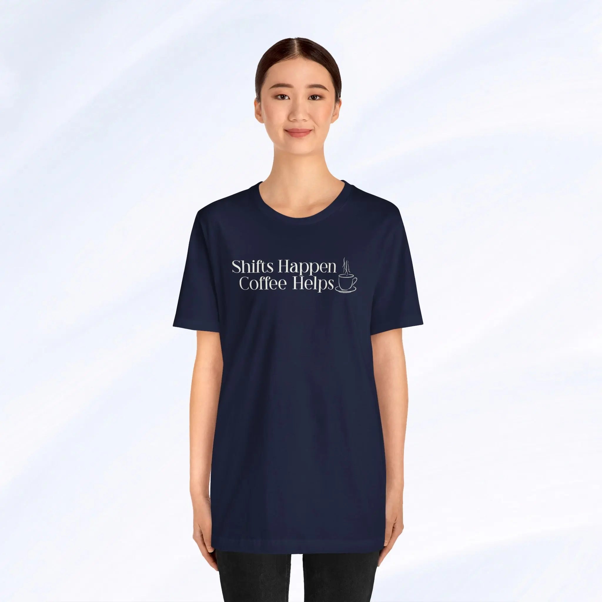 Shifts Happen Coffee Helps Tee Printify