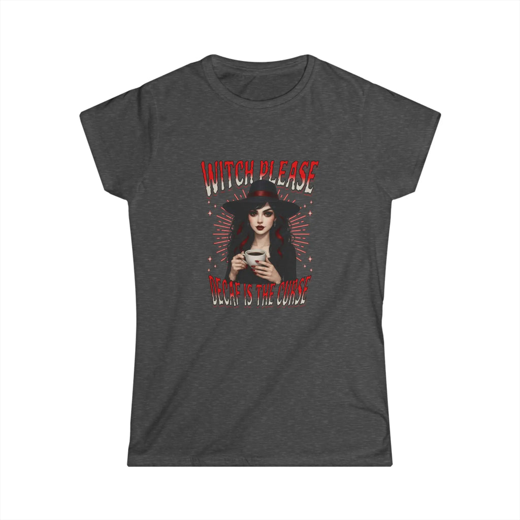 Witch Please T-Shirt – Decaf Is the Real Curse Funny Halloween Tee Printify