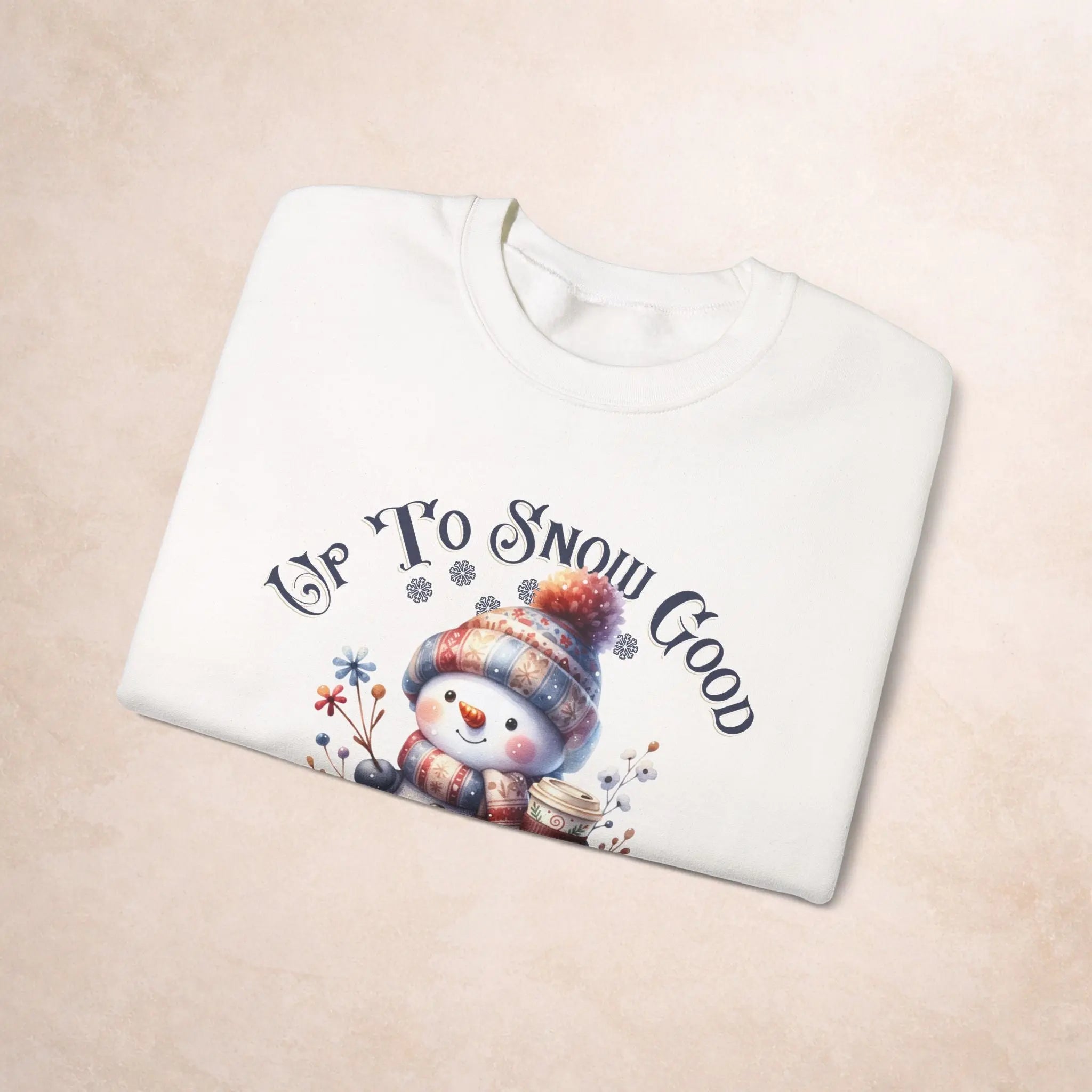 Up To Snow Good Sweatshirt Printify