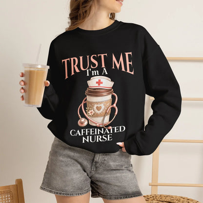 Caffeinated Nurse Sweatshirt Printify