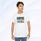 Coffee Makes This Shift Possible T-Shirt Printify