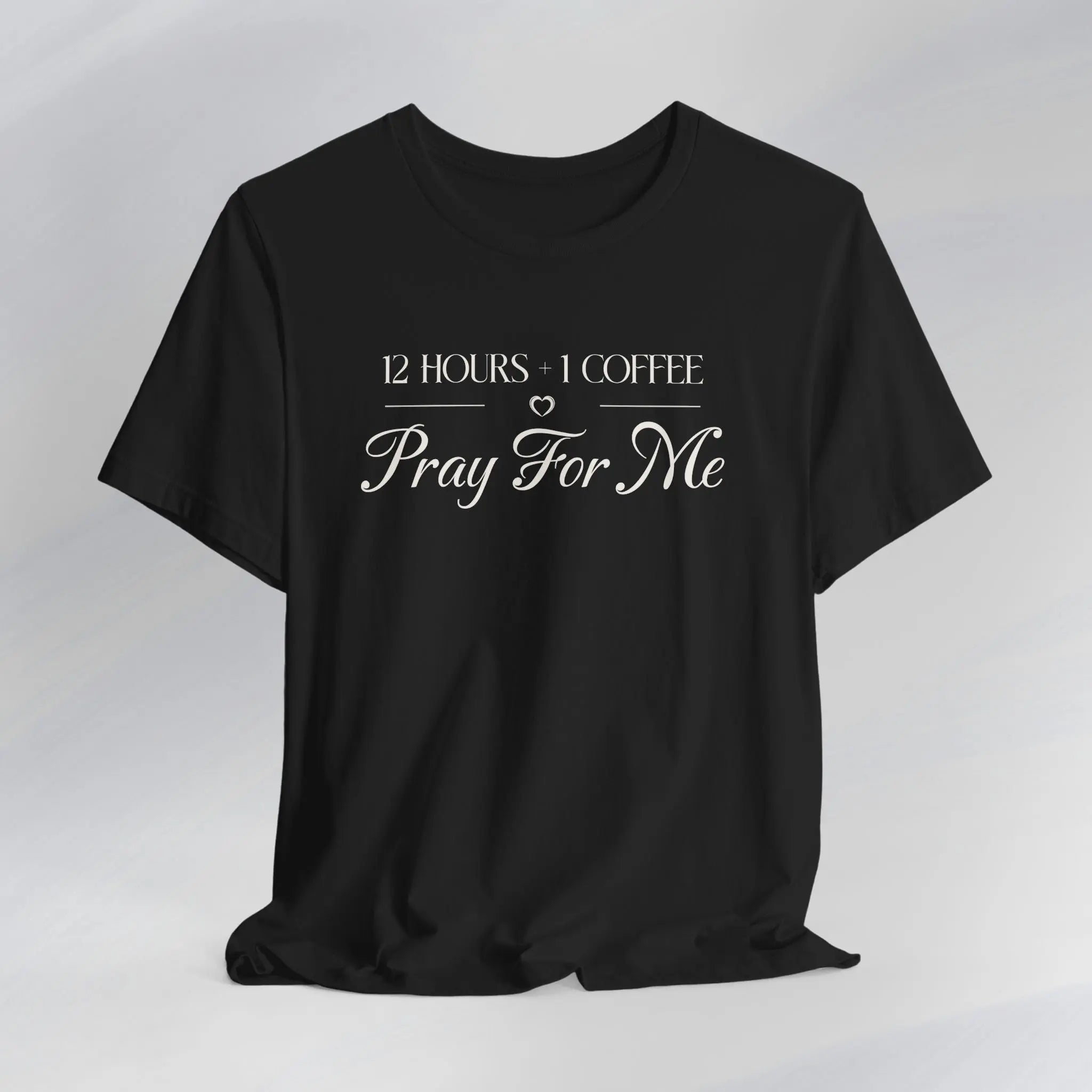 Pray For Me Tee Printify