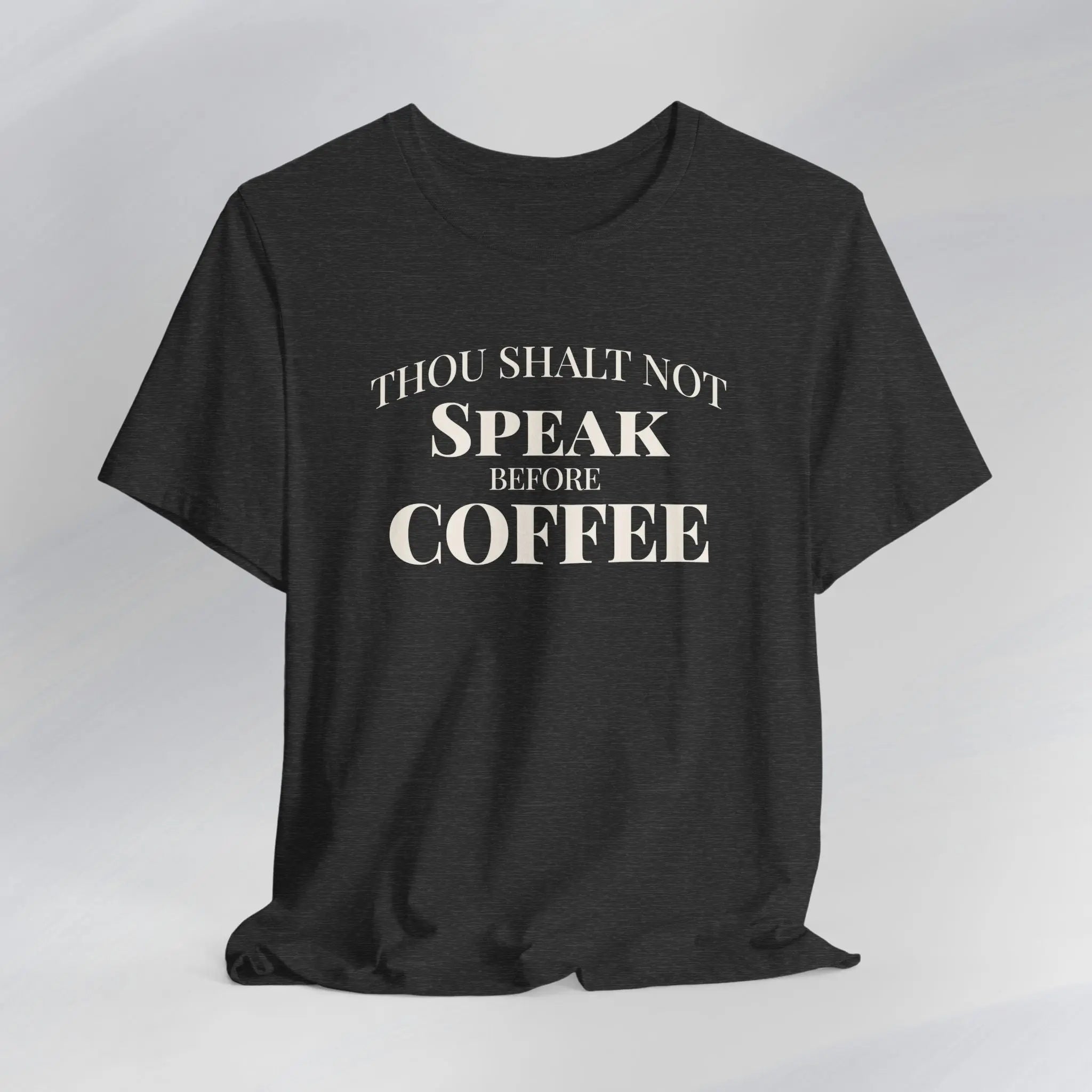 Thou Shalt Not Speak Coffee T-Shirt Printify