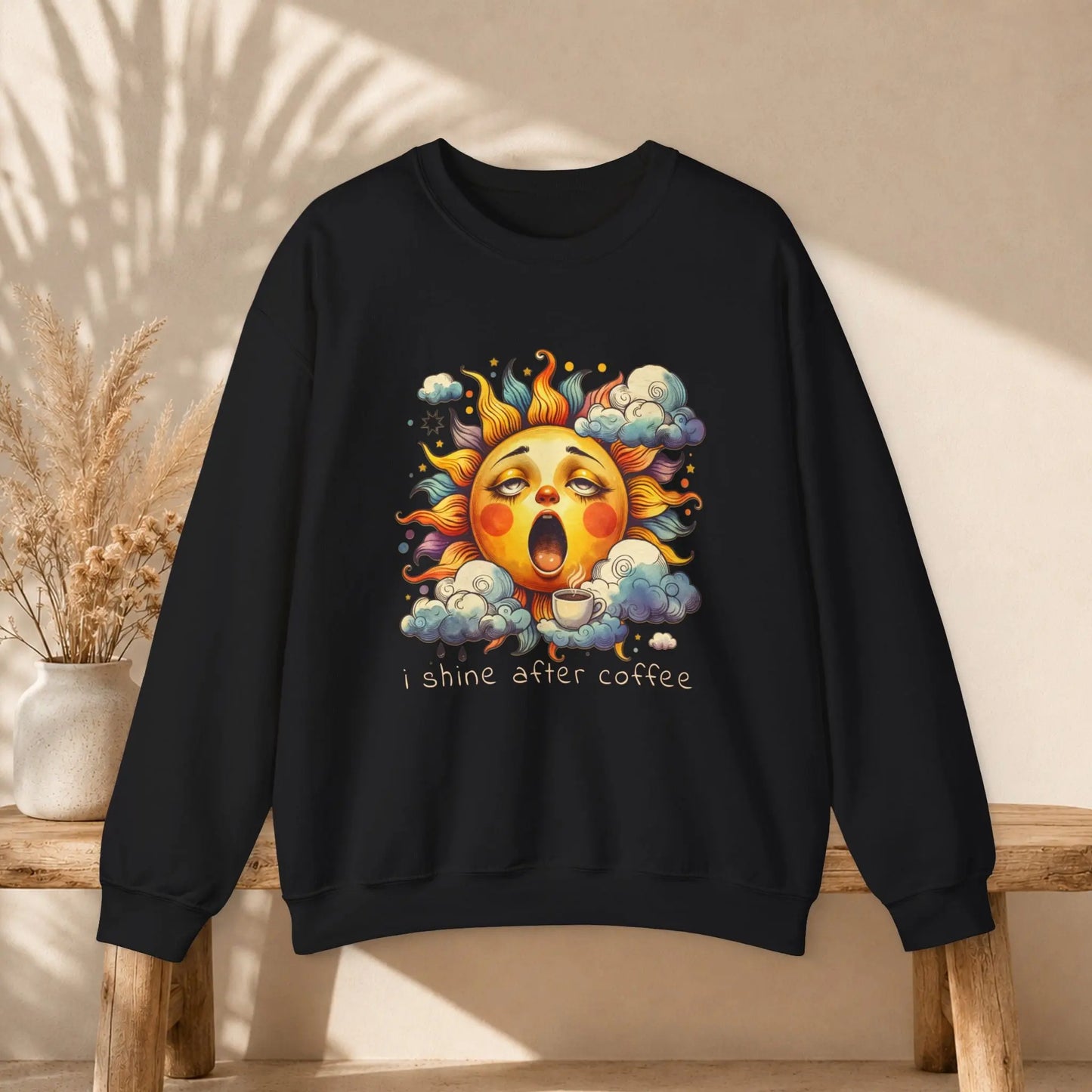 I Shine After Coffee Sweatshirt Printify