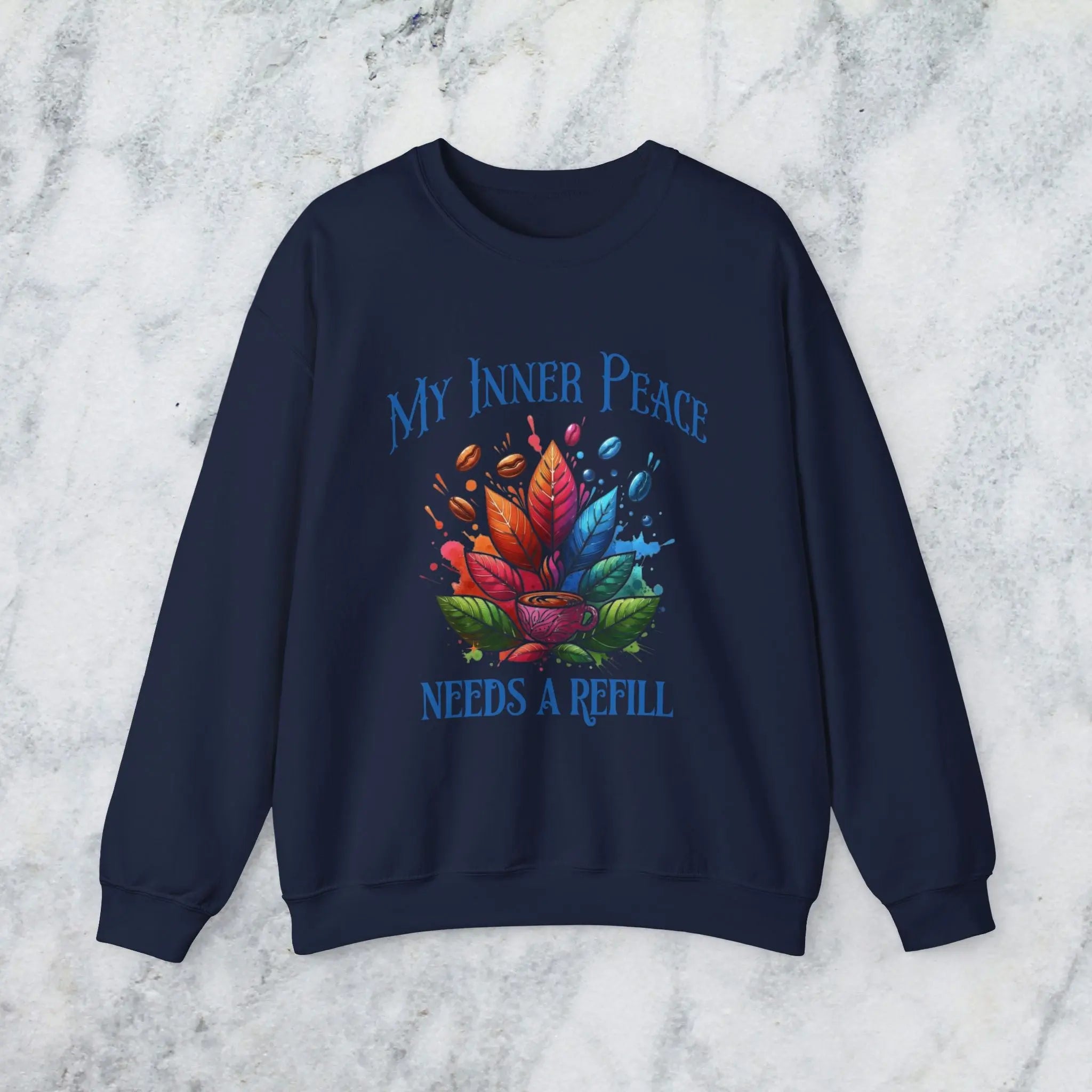 Inner Peace Sweatshirt – Needs a Refill Colorful Coffee Lover Pullover, Boho Caffeine Humor Crewneck, Cozy Gift for Coffee Addicts Printify