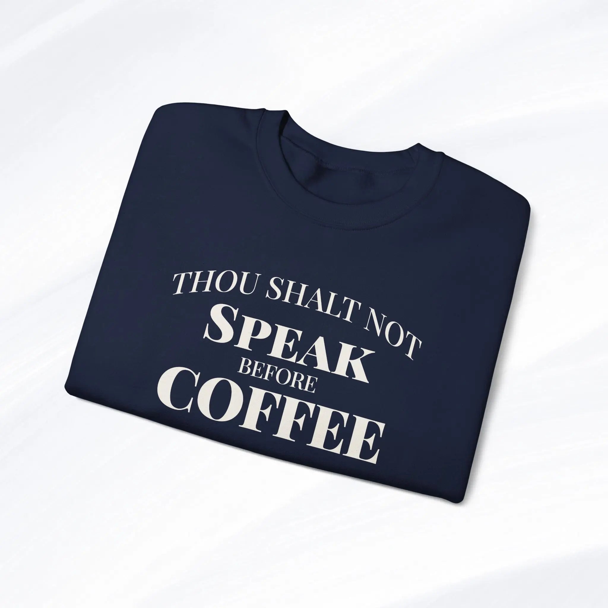Thou Shalt Not Speak Before Coffee Sweatshirt Printify