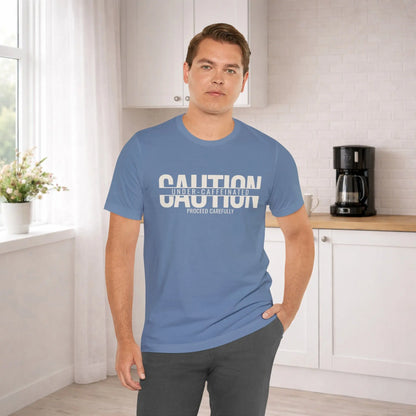 Caution Undercaffeinated Tee - Boldly Bitter Company