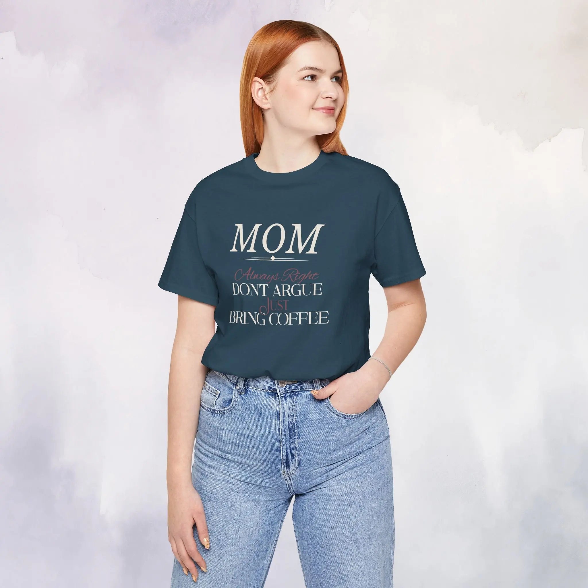 Mom Always Right T‑Shirt - Boldly Bitter Company