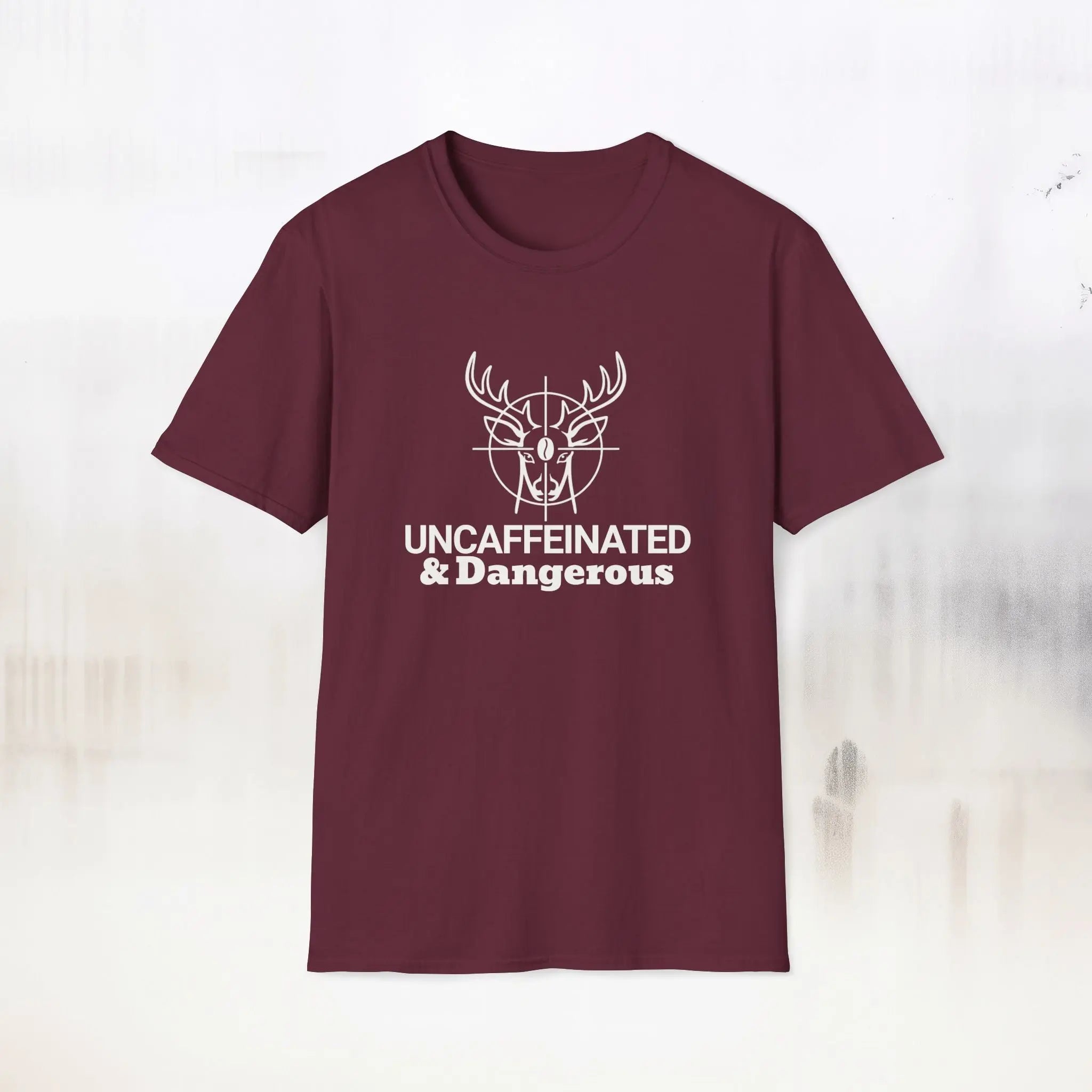Uncaffeinated & Dangerous T-Shirt – Hunting Deer Graphic Tee Printify