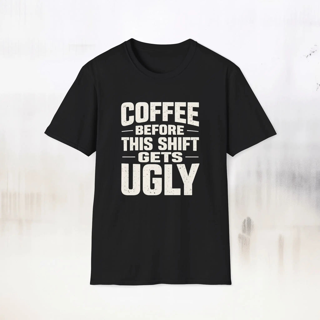 Coffee Before This Shift T-Shirt Printify