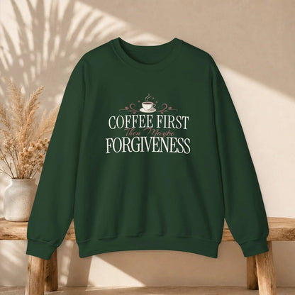 Coffee First Then Maybe Forgiveness Sweatshirt Printify