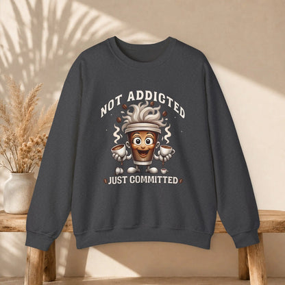 Not Addicted Just Committed Sweatshirt Printify