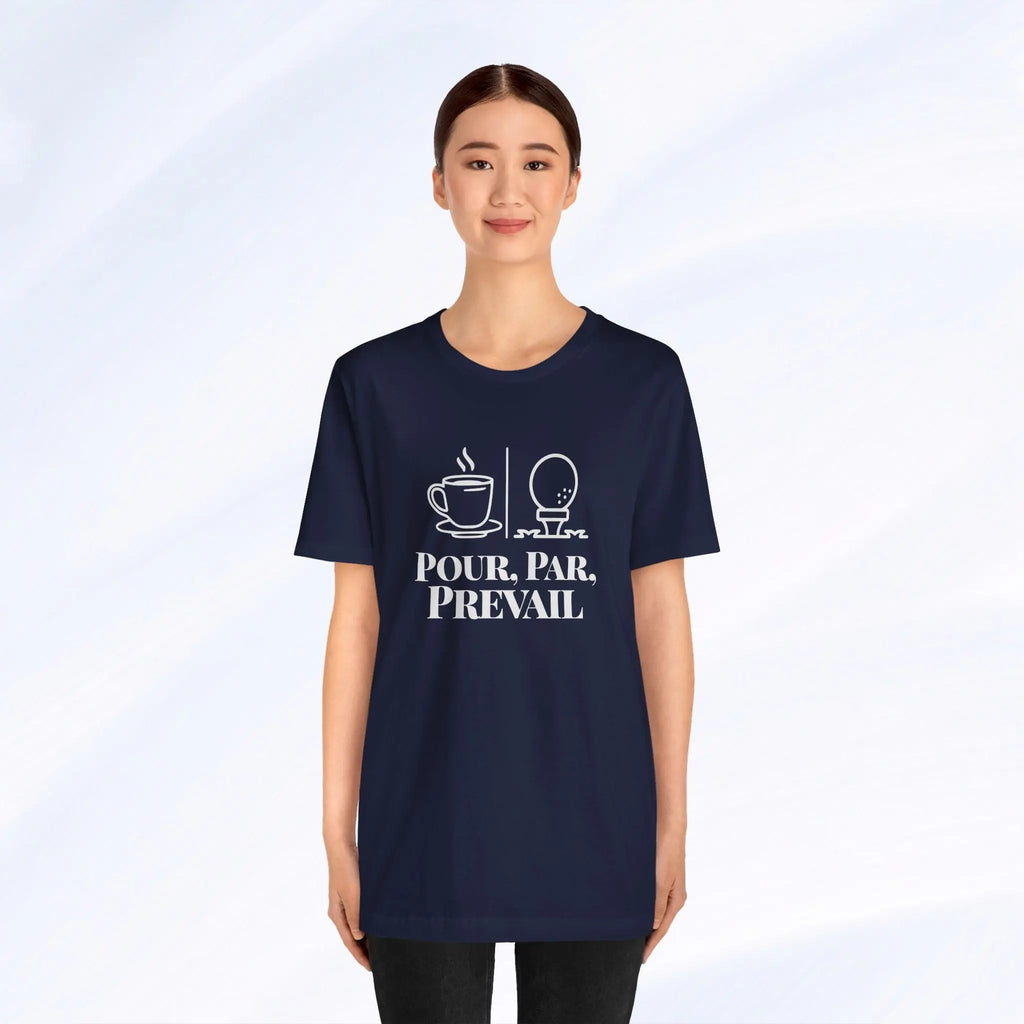 Pour. Par. Prevail. Tee Printify