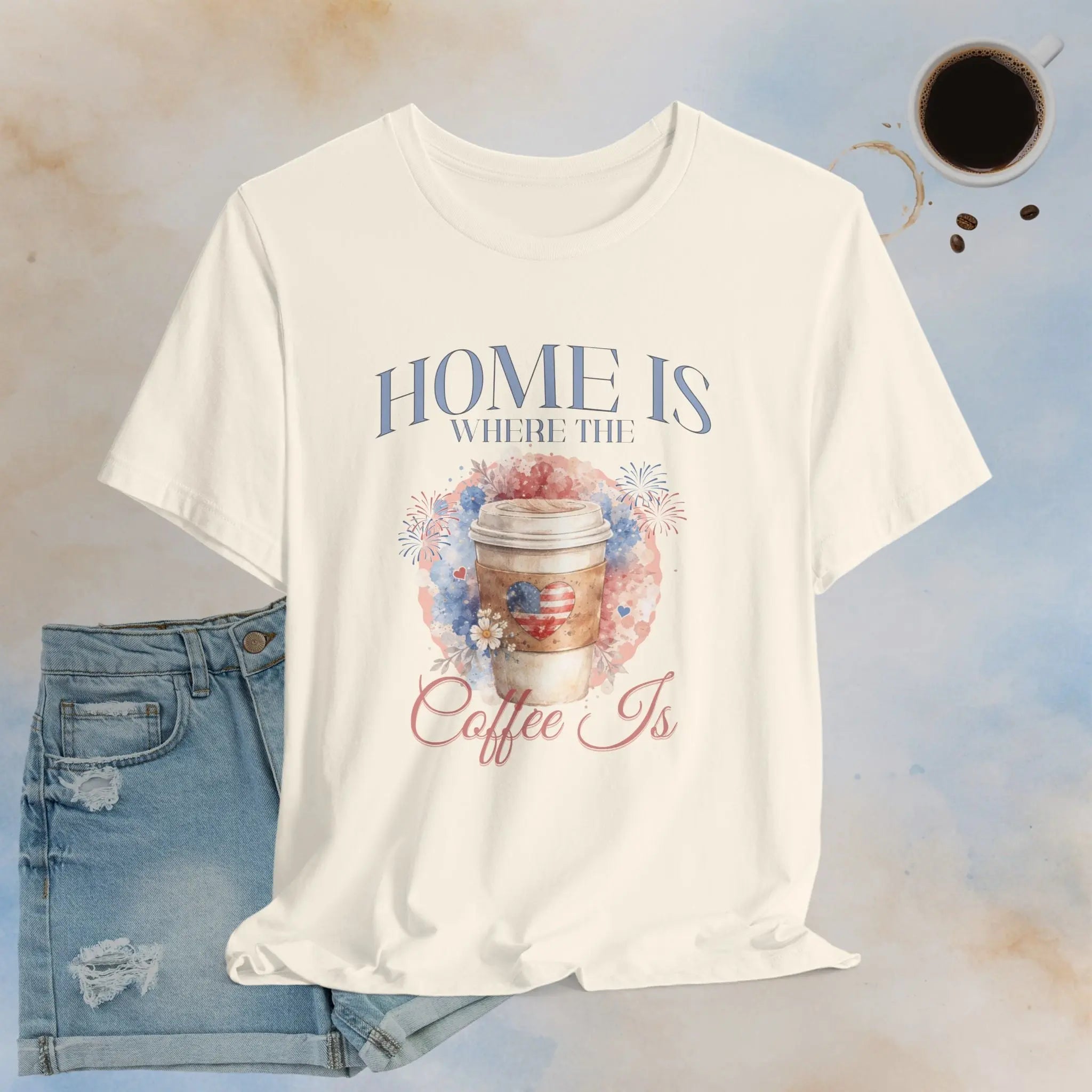 Home Is Where The Coffee Is Tee Printify