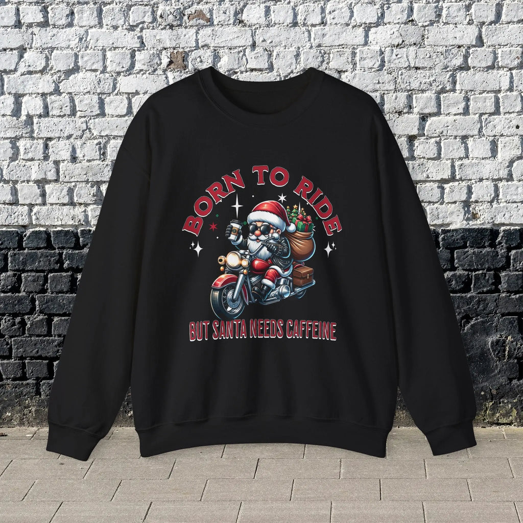 Born to Ride Sweatshirt - Santa on motorcycle holding coffee Christmas Shirt - Boldly Bitter Company