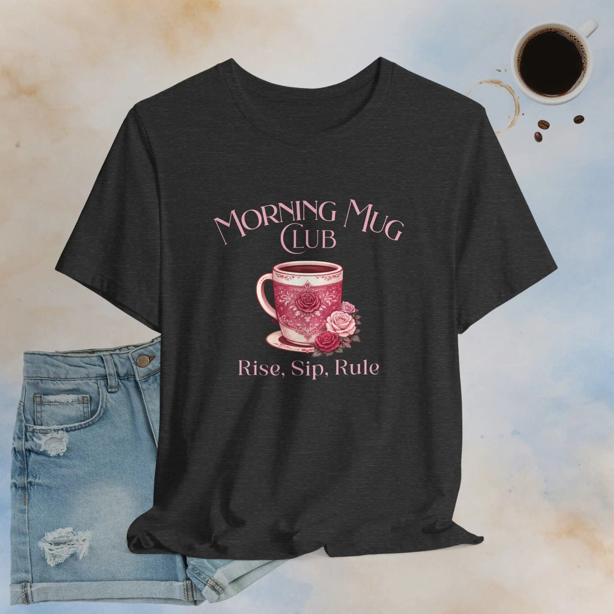 Rise, Sip, Rule Tee Printify