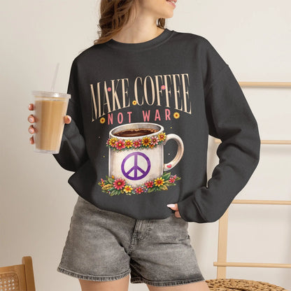 Make Coffee Not War Sweatshirt Printify