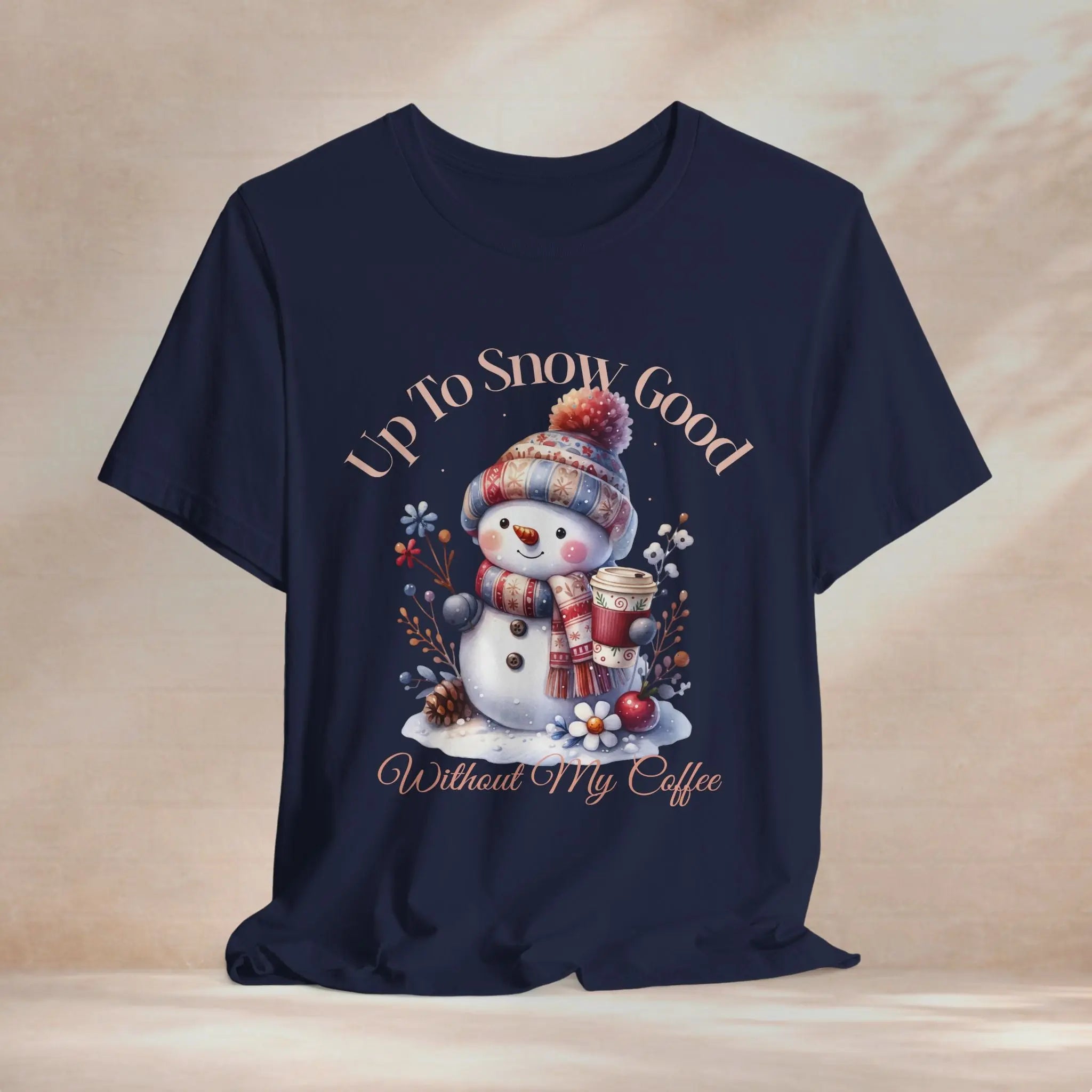 Up To Snow Good T-Shirt Printify