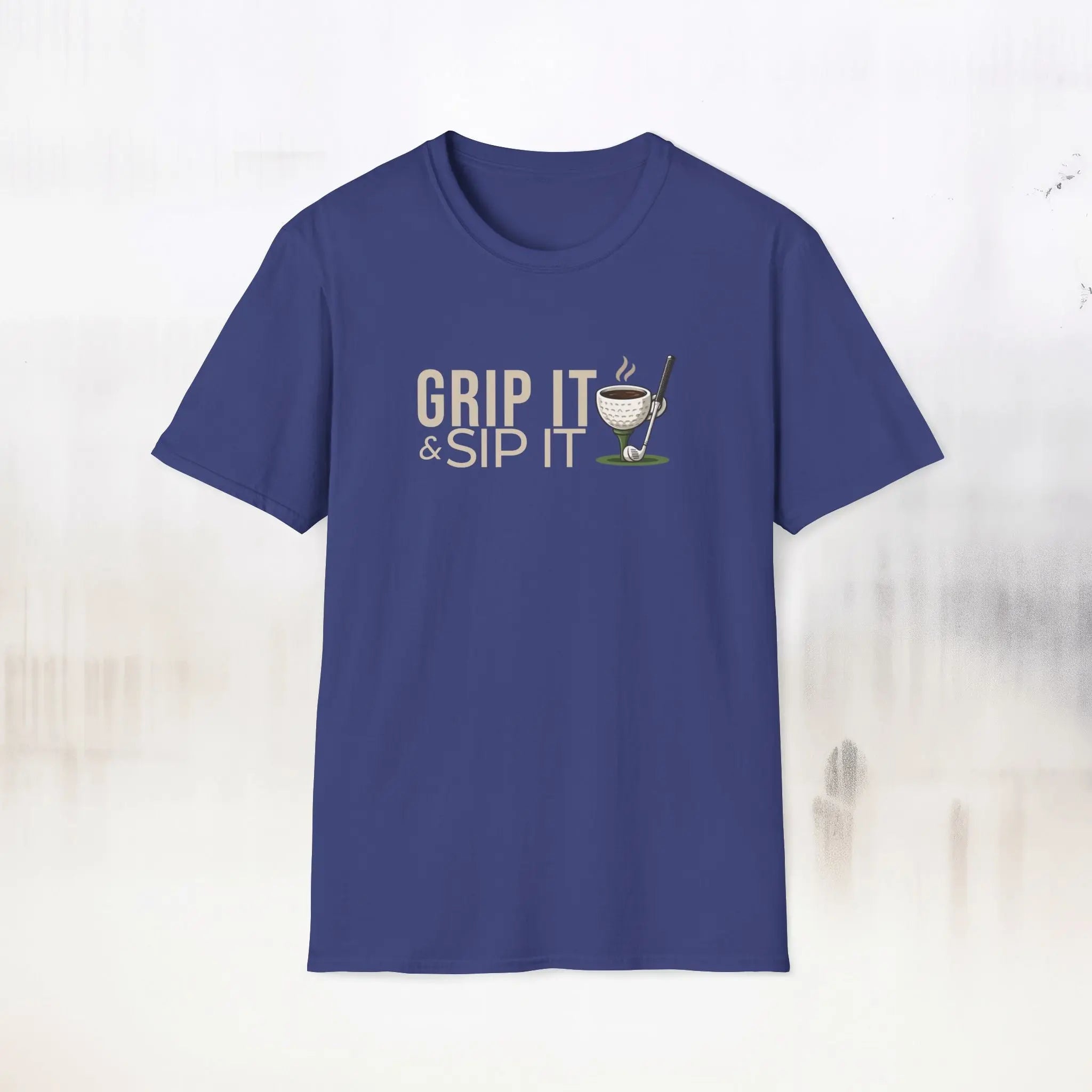 Grip It Sip It T-Shirt Printify