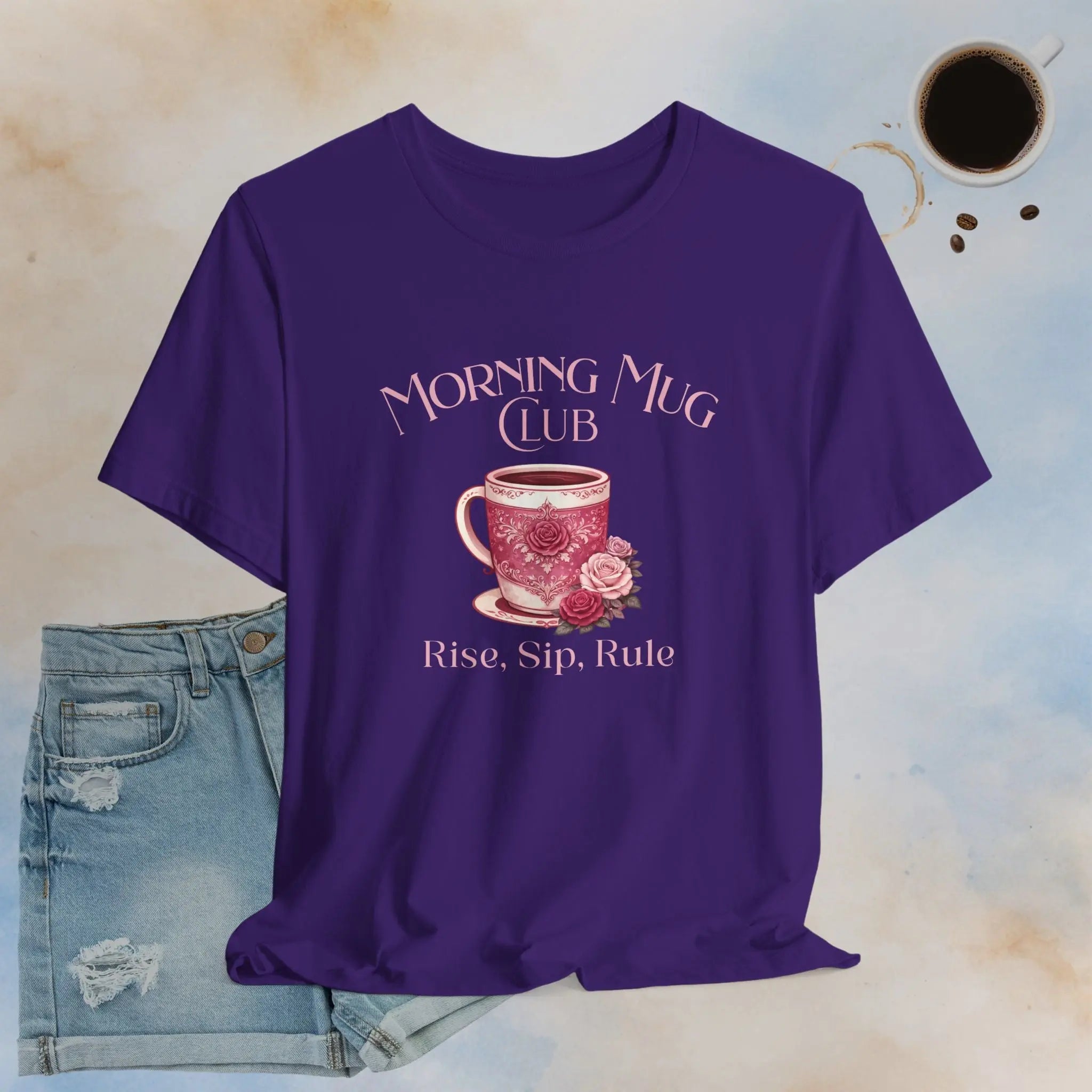 Rise, Sip, Rule Tee Printify