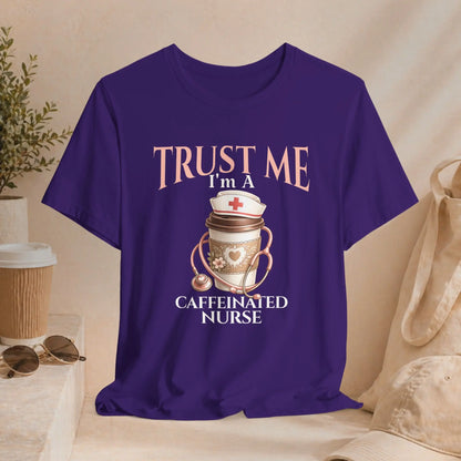 Caffeinated Nurse T‑Shirt — "Trust Me I'm a Caffeinated Nurse" Coffee & Stethoscope Tee Printify