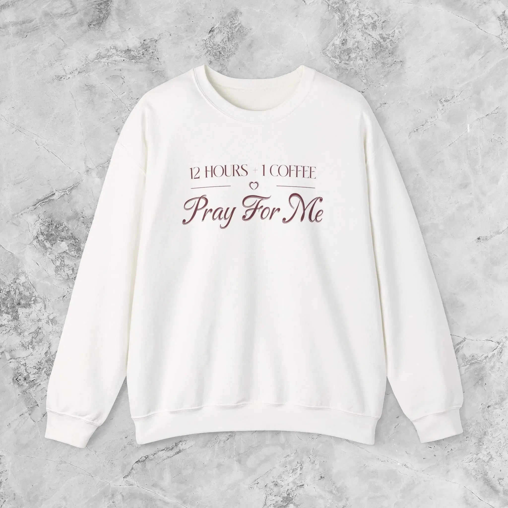 Pray For Me Sweatshirt — "12 hours and 1 coffee" Faith Graphic Woman's sweatshirt Printify