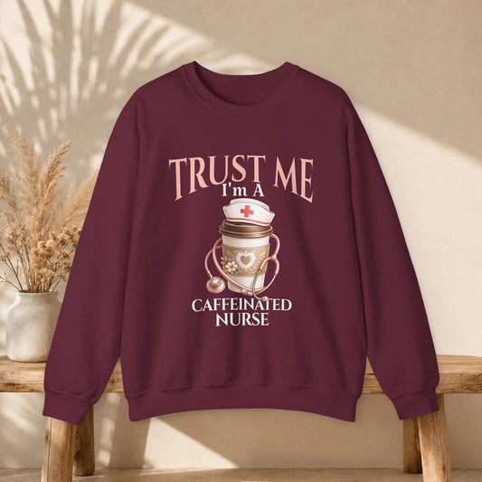 Caffeinated Nurse Sweatshirt Printify