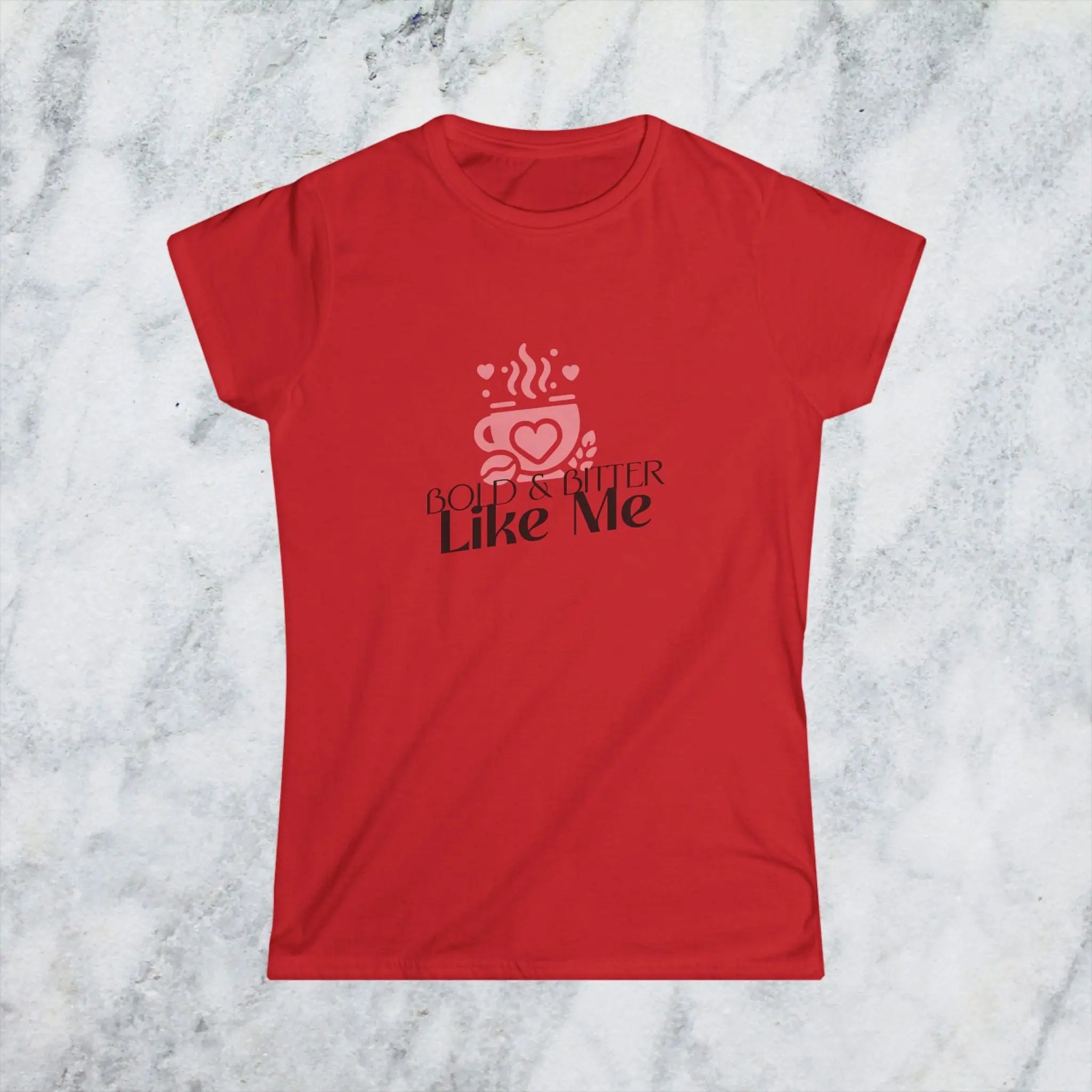 Bold and Bitter Like Me Shirt – Funny Coffee Lover T-Shirt for Women, Sarcastic Caffeine Tee, Sassy Coffee Quote Gift Printify