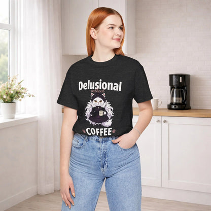 Delusional Without Coffee T-shirt Printify