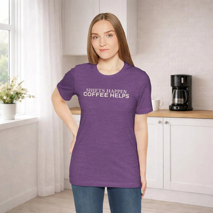 Shifts Happen Coffee Helps Tee - Boldly Bitter Company