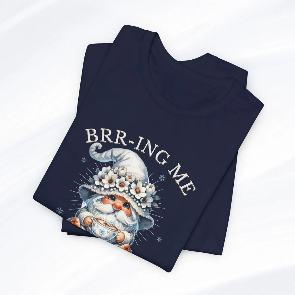 Brrr-ing Me Coffee First Gnome Tee Printify