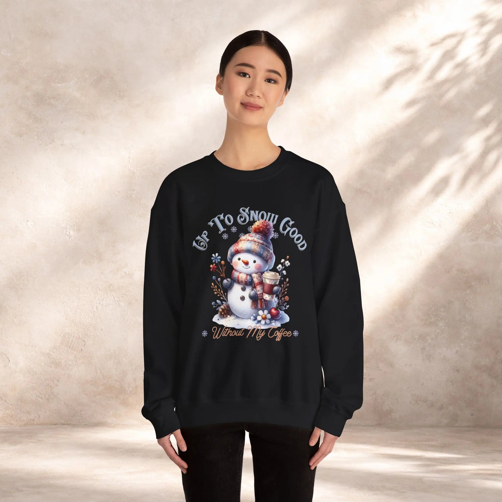 Up To Snow Good Sweatshirt Printify