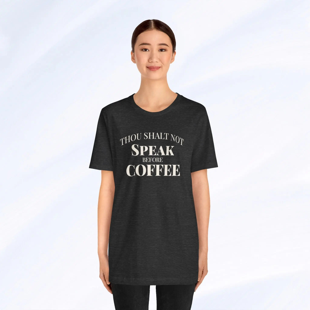 Thou Shalt Not Speak Coffee T-Shirt Printify