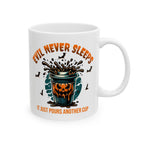 Evil Never Sleeps 11 oz Mug Printify