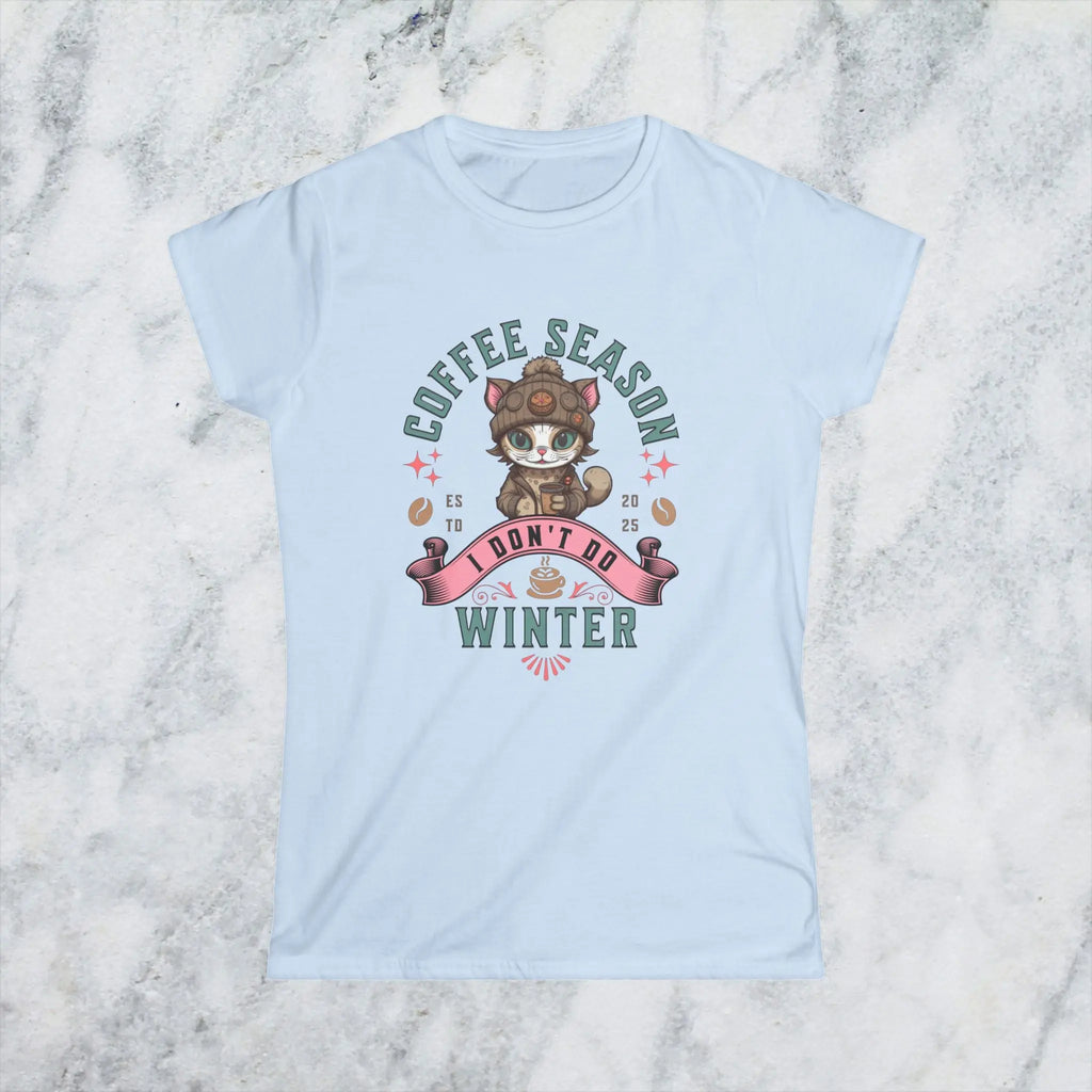 Coffee Season I Don’t Do Winter T-Shirt – Cute Funny Cat Coffee Lover Tee for Women, Cozy Winter Caffeine Gift, Lazy Morning Shirt Printify