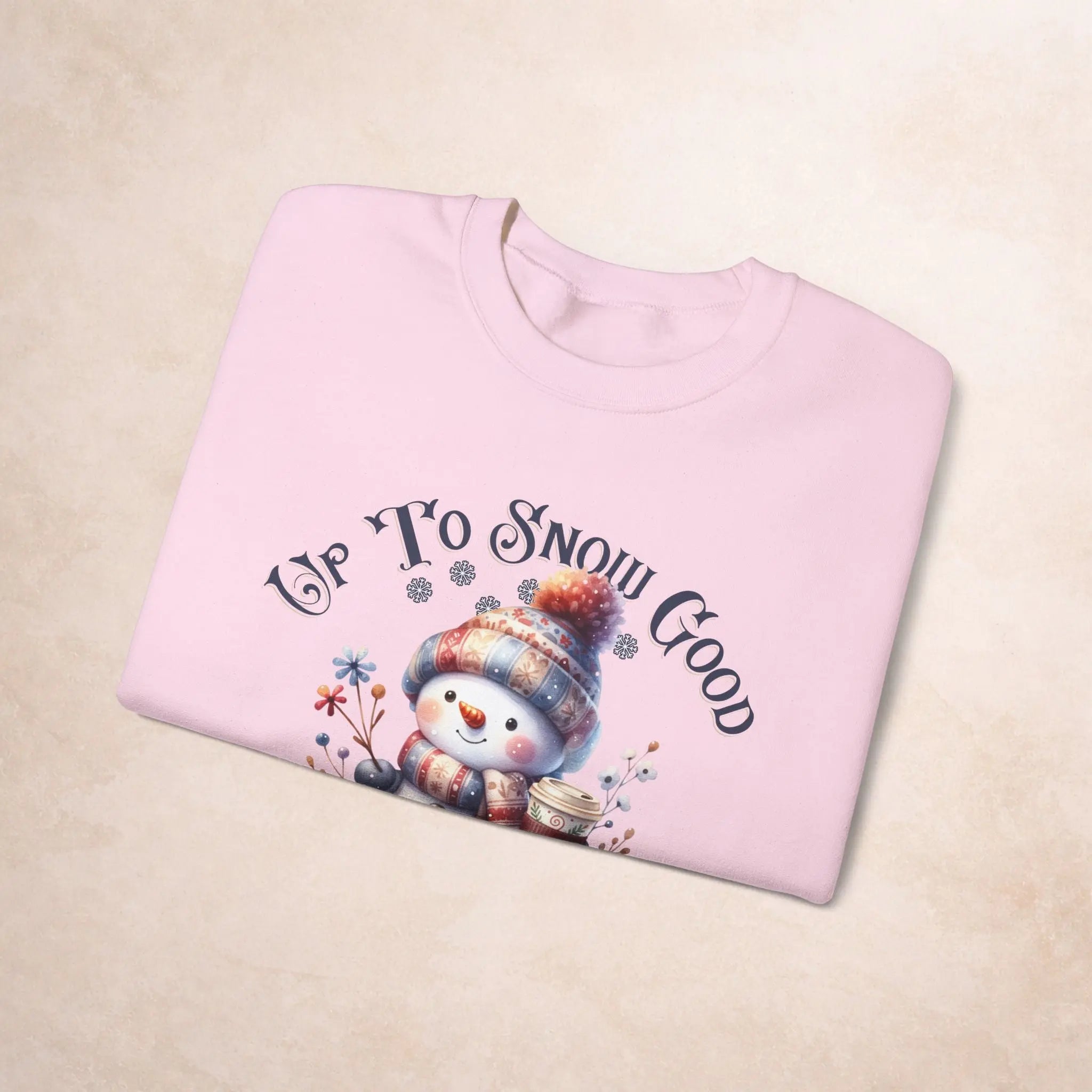 Up To Snow Good Sweatshirt Printify