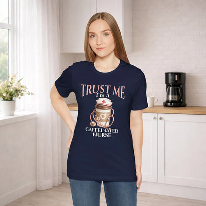 Caffeinated Nurse T‑Shirt — "Trust Me I'm a Caffeinated Nurse" Coffee & Stethoscope Tee Printify