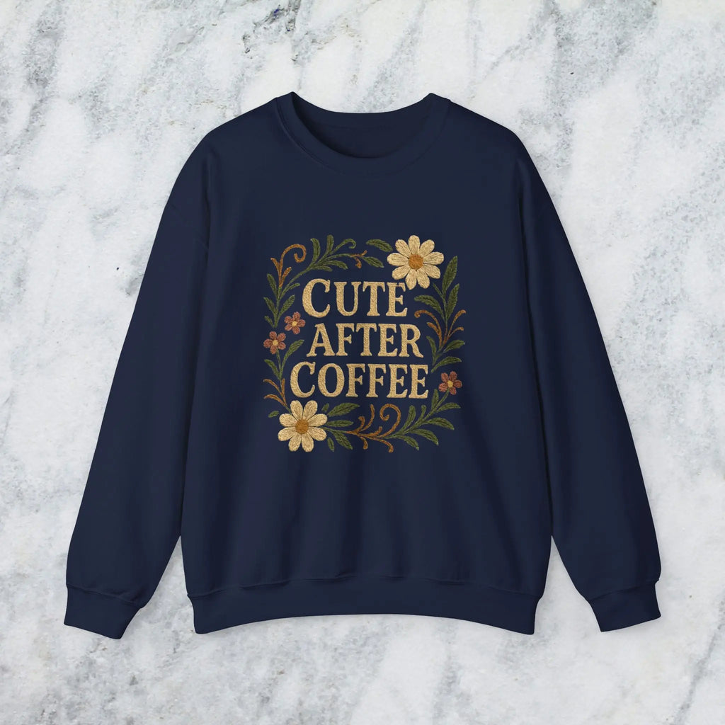 Cute After Coffee Floral Sweatshirt — Faux Embroidery Crewneck - Boldly Bitter Company