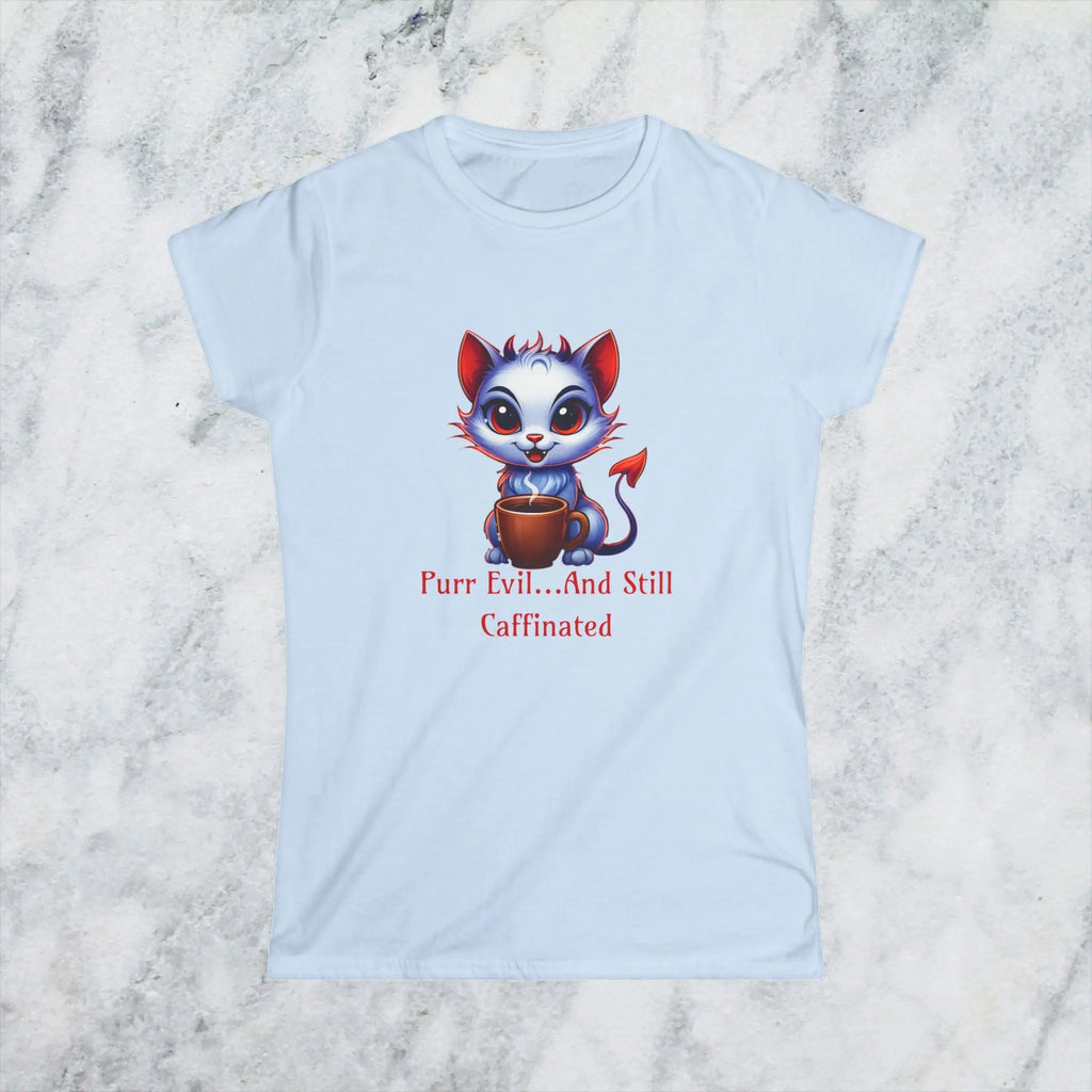 Purr Evil T-Shirt - “Purr Evil and Still Caffeinated” Printify